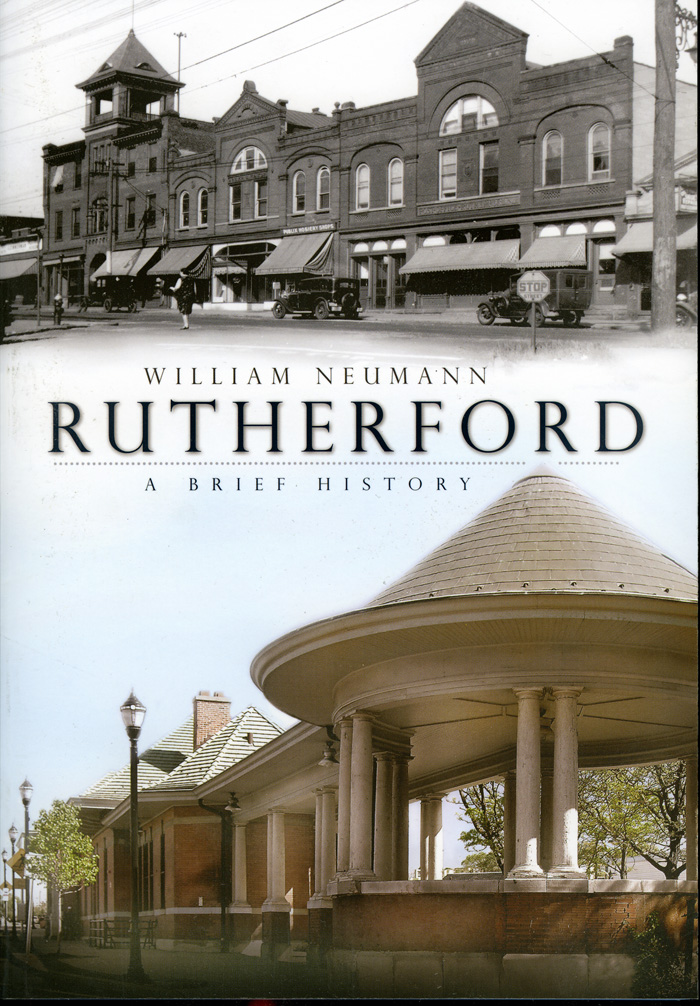 Rutherford, A Brief History - A Historical Narrative By William Neumann
